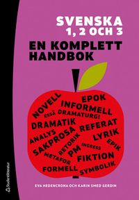 Svenska 1, 2 och 3 - en komplett handbok; Eva Hedencrona, Karin Smed-Gerdin; 2022