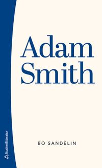 Adam Smith -; Bo Sandelin; 2021