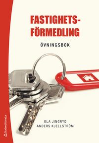 Fastighetsförmedling : övningsbok; Ola Jingryd, Anders Kjellström; 2022
