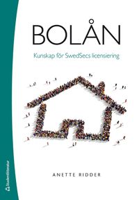 Bolån - Kunskap för Swedsecs licensiering; Anette Ridder; 2022