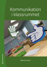 Kommunikation i klassrummet; Mikael Jensen; 2022