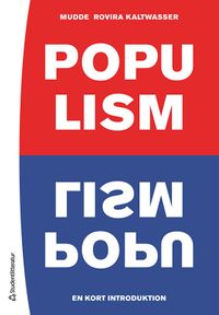 Populism - En kort introduktion; Cas Mudde, Cristóbal Rovira Kaltwasser; 2022