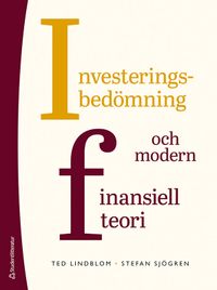 Investeringsbedömning och modern finansiell teori; Ted Lindblom, Stefan Sjögren; 2022