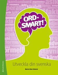 Ordsmart Elevpaket - Digitalt + Tryckt - Utveckla din svenska; Marie-Elen Osbeck; 2022