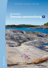 Svenska sammanhang 1 Lärarhandledning - Digitalt + Tryckt; Ann-Charlotte Forsell, Anna-Karin Jansson, Christer Lundfall; 2022