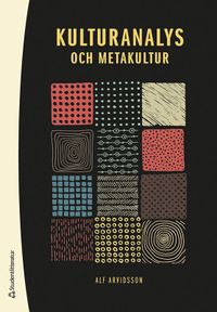 Kulturanalys och metakultur; Alf Arvidsson; 2022