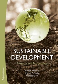 Sustainable Development - Nuances and Perspectives; Fredrik Hedenus, Martin Persson, Frances Sprei; 2022