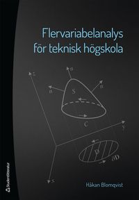 Flervariabelanalys för teknisk högskola; Håkan Blomqvist; 2023