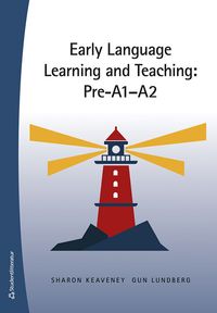 Early Language Learning and Teaching: Pre-A1-A2; Sharon Keaveney, Gun Lundberg; 2023