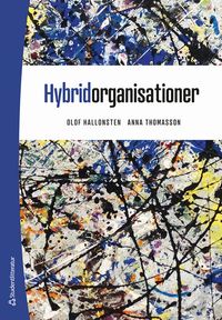 Hybridorganisationer; Anna Thomasson, Olof Hallonsten; 2023