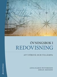Övningsbok i redovisning; Anna-Karin Pettersson, Johan Åkesson; 2023