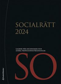 Socialrätt 2024 : lagbok för socionomer och andra professionsutbildningar; null; 2024