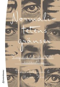 Normalitetens gränser - Diagnoser och identiteter i omvandling; Thomas Johansson, Marcus Herz; 2024