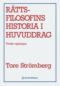 Rättsfilosofins historia i huvuddrag; Tore Strömberg; 1993