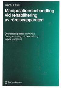 Manipulationsbehandling vid rehabilitering av rörelseapparaten; Karel Lewit; 1990