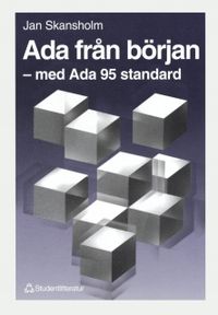 Ada från början - - med Ada 95 standard; Jan Skansholm; 1998