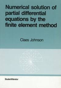 Numerical Solutions of Partial Differential Equations by FEM; Claes Johnsson; 1987
