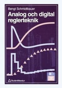 Analog och digital reglerteknik; Bengt Schmidtbauer; 1997