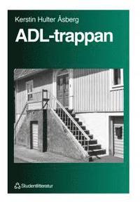 ADL-trappan; Kerstin Hulter Åsberg; 1989