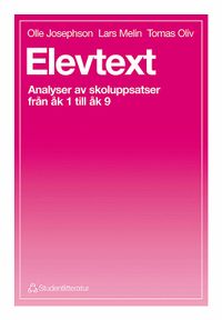 Elevtext - Analyser av skoluppsatser från åk 1 till åk 9; Tomas Oliv, Lars Melin, Olle Josephson; 1990