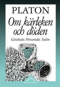 Om kärleken och döden - Gästabudet, Försvarstalet, Faidon; Staffan Bergsten; 1997