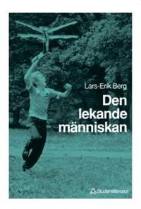 Den lekande människan; Lars-Erik Berg; 1992