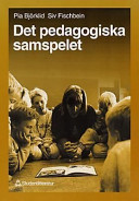 Det pedagogiska samspelet; Pia Björklid, Siv Fischbein; 1996