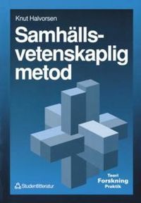 Samhällsvetenskaplig metod; Knut Halvorsen; 1992
