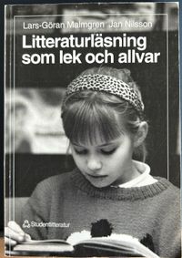 Litteraturläsning som lek och allvar; Jan Nilsson, Lars-Göran Malmgren; 1993