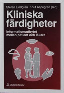 Kliniska färdigheter; S Lindgren, K Aspegren; 1993
