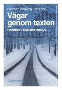 Vägar genom texten - Handbok i brukstextanalys; Per Ledin, Lennart Hellspong; 1997