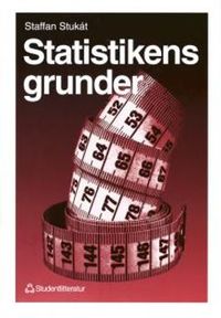 Statistikens grunder; Staffan Stukát; 1993