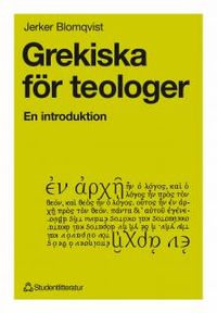 Grekiska för teologer - En introduktion; Jerker Blomqvist; 1993