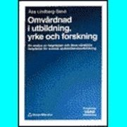 Omvårdnad i utbildning, yrke och forskning; Åsa Lindberg-Sand; 1992