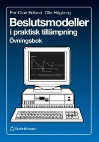Beslutsmodeller - Övningsbok; Per-Olov Edlund, Olle Högberg; 1993