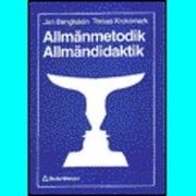 Allmänmetodik  Allmändidaktik; J Bengtsson, T Kroksmark; 1993