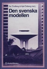 Den svenska modellen; P Thullberg, K Östberg; 1994
