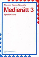 Medierätt. 3, Upphovsrätt; Thomas Carlén-Wendels; 1995