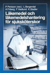 Läkemedel och läkemedelshantering för sjuksköterskor; Peter Persson; 1997