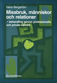 Missbruk, människor och relationer; Hans Bergström; 1996