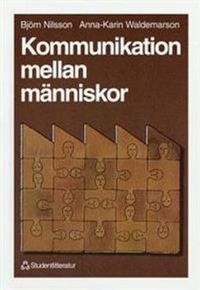 Kommunikation mellan människor; Anna-Karin Waldemarson, Björn Nilsson; 1995