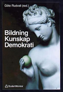 Bildning - Kunskap - Demokrati; Göte Rudvall; 1995