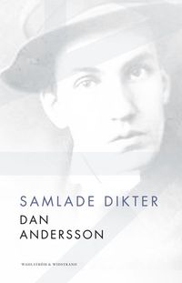 Samlade dikter; Dan Andersson; 2012