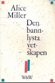 Den bannlysta vetskapen; Alice Miller; 1989