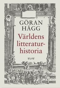 Världens litteraturhistoria; Göran Hägg; 2000