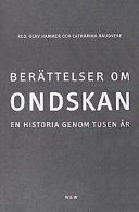 Berättelser om ondskan: en historia genom tusen år; Olav Hammer, Catharina Raudvere; 2000