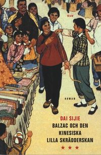 Balzac och den kinesiska lilla skrädderskan; Dai Sijie; 2001