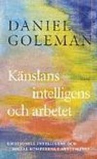 Känslans intelligens och arbetet; Daniel Goleman; 2000