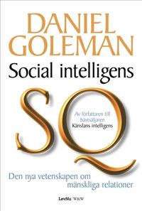 Social intelligens; Daniel Goleman; 2007
