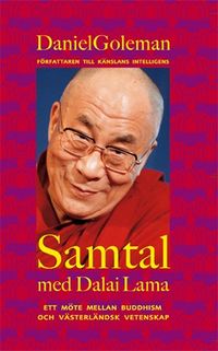 Samtal med Dalai Lama; Daniel Goleman; 2004